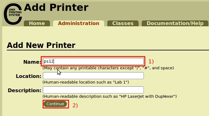 Write the name of the printer you want to add, then click on Continue ...
