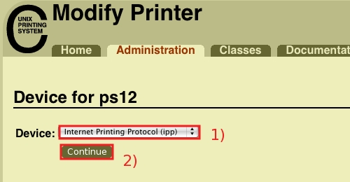 In the Device: drop down list select Internet Printing Protocol, then click on Continue ...