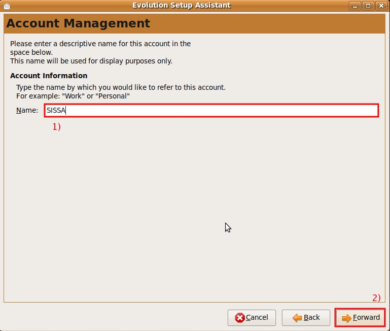 In the Account Management section, write SISSA in the Name: field, then click on Forward ...