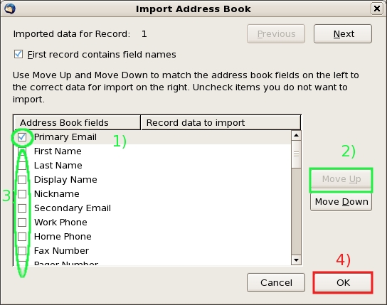 If it is necessary, move Primary Email on first position...& unselect other lines...